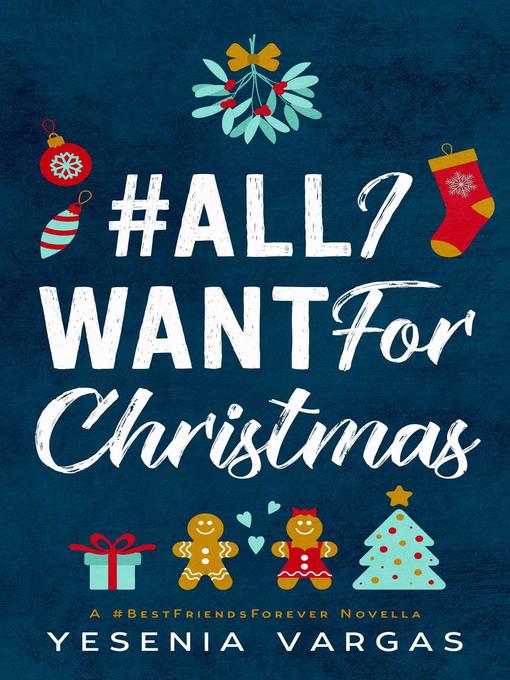 Title details for #AllIWantForChristmas by Yesenia Vargas - Available